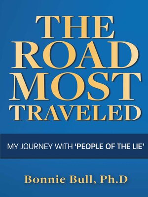 cover image of The Road Most Traveled--My Journey With 'People of the Lie'